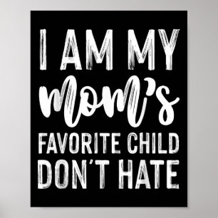 Poster Je suis l'enfant favori de ma mère ne déteste pas