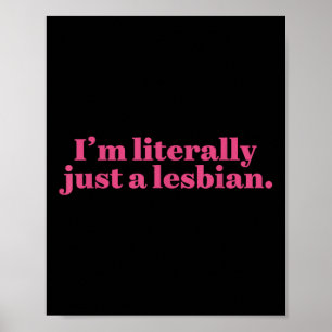 Poster Je suis littéralement juste une lesbienne drôle Fi