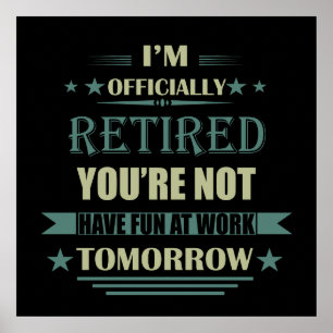 Poster Je suis officiellement à la retraite Funny Retrait