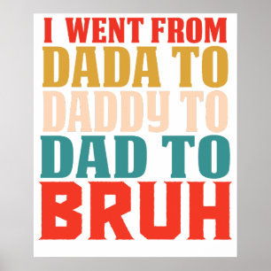 Poster Je suis passé de DADA à PAPA à PAPA à BRUH7.png