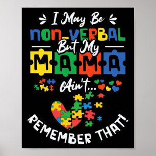 Poster Je suis peut-être non-verbale, mais ma mère ne se