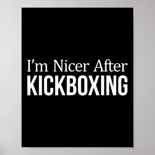 Poster Je suis plus gentil après le kickboxing - (Devant)