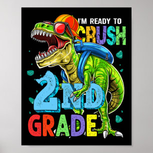 Poster Je suis prêt à écraser la 2e année Dinosaure Ck re