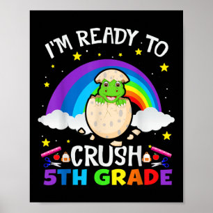 Poster Je suis prêt à écraser la 5e année dinosaure retou