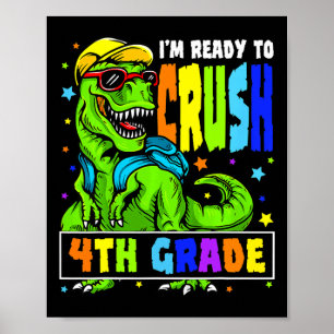 Poster Je suis prêt à écraser le dinosaure de 4e année 1e