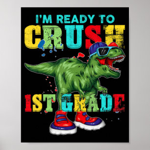 Poster Je suis prêt à écraser le dinosaure Rex de 1ère an
