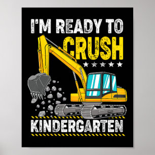 Poster Je suis prêt à écraser les véhicules de constructi