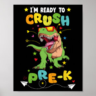 Poster Je suis prêt à écraser Pre-K T Rex Dinosaur Retour