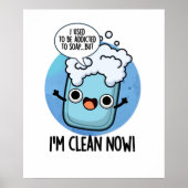 Poster Je suis Propre Maintenant Drôle Drôle Addicté À Pu (Devant)