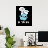 Poster Je suis Propre Maintenant Drôle Drôle Addicté À Pu (Bureau à domicile)