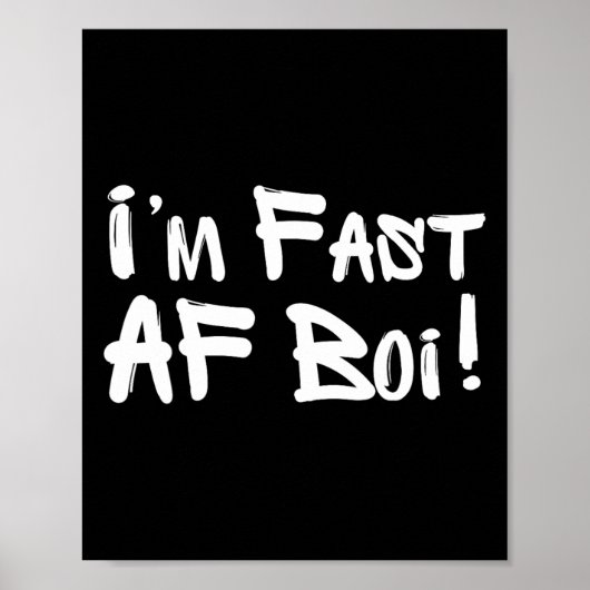 Poster Je suis rapide Af Boi Mème drôle Rapide comme un g (Devant)
