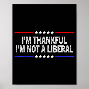 Poster Je suis reconnaissant de ne pas être un libéral