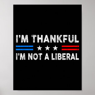 Poster Je suis reconnaissant de ne pas être un libéral dr