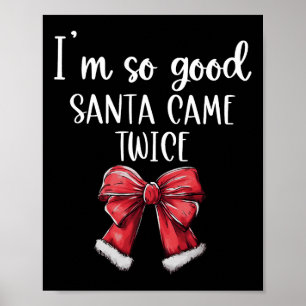 Poster Je suis si bon Père Noël est venu deux fois Coquet