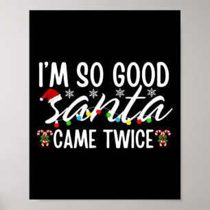 Poster Je suis si bon Père Noël est venu deux fois plus d