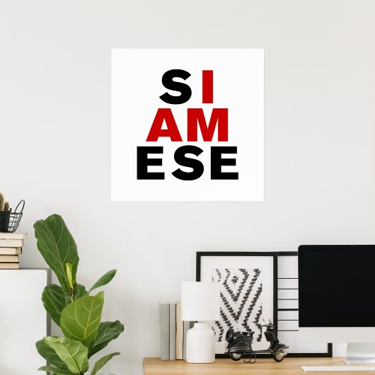 POSTER JE SUIS SIAMESE (Bureau à domicile)