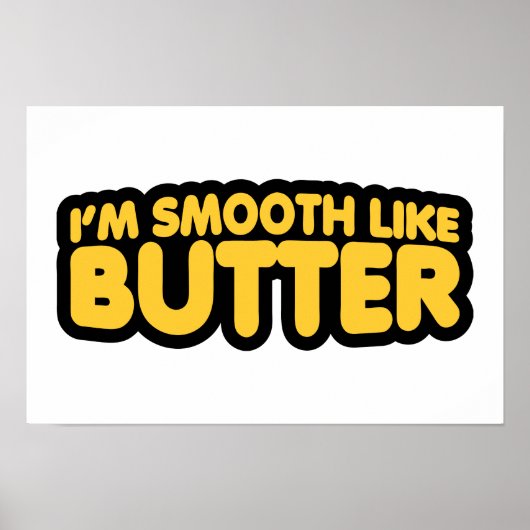 Poster Je suis Smooth Like Butter (Devant)