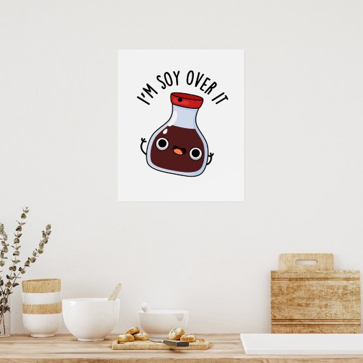 Poster Je suis Soy Over It Funny Soy Sauce Pun (Cuisine)