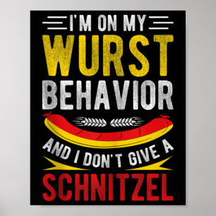 Poster Je Suis Sur Mon Comportement Wurst Et Je Ne Donne