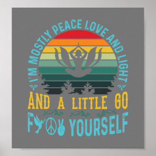 Poster Je suis surtout l'amour de la paix et la lumière e