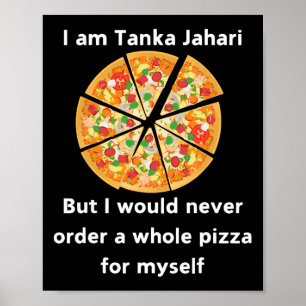 Poster Je Suis Tanka Jahari Amusant Pizza Lover