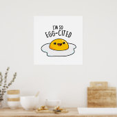Poster Je suis tellement œuf-cité Blague drôle d'œuf frit (Cuisine)