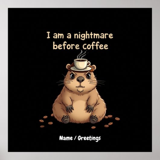 Poster Je suis un cauchemar avant le café, la devise des  (Devant)