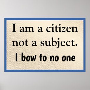 Poster Je Suis Un Citoyen Qui Ne S'incline Devant Personn