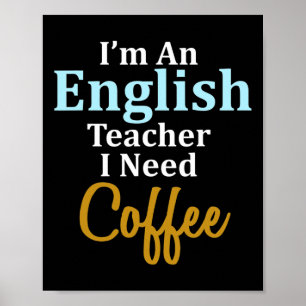 Poster Je suis un enseignant d'anglais J'ai besoin d'une