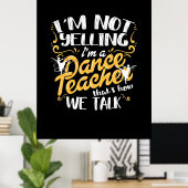 Poster Je Suis Un Enseignant De Danse (Bureau à domicile)