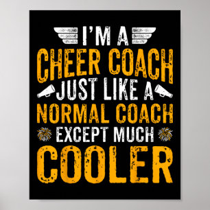 Poster Je suis un entraîneur de cheer, comme un entraîneu