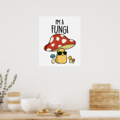 Poster Je suis Un Fungi Funny Mushroom Pun (Cuisine)
