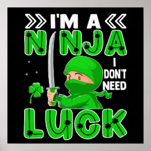 Poster Je suis un ninja, je n'ai pas besoin de chance St