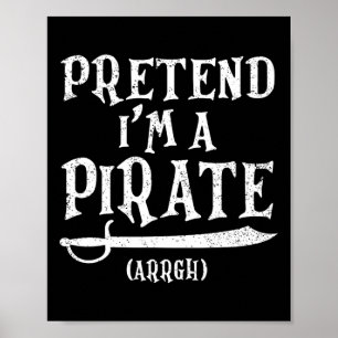 Poster Je suis Un Pirate Argh Costume Party Halloween Pir