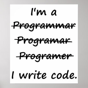 Poster Je suis un programmeur J'écris un code Mauvais Spe