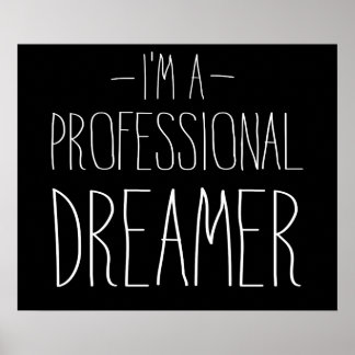 Poster Je suis un rêveur professionnel