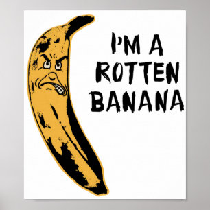 Poster Je suis une banane putréfiée