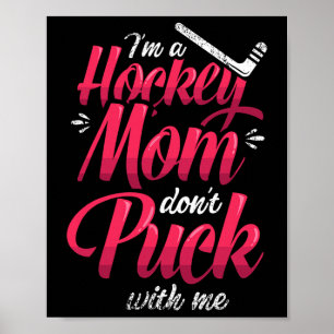 Poster Je suis une mère de hockey, ne vous mêlez pas avec