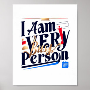 Poster Je Suis Une Personne Très Occupée T Shirt