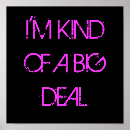 Poster Je suis une sorte de Big Deal (Devant)