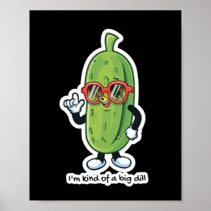 Poster Je suis une sorte de Big Dill lunettes de soleil