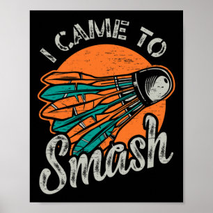 Poster Je Suis Venu À L'Équipe De Smash Badminton