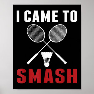 Poster Je Suis Venu À Smash Drôle Badminton Papa