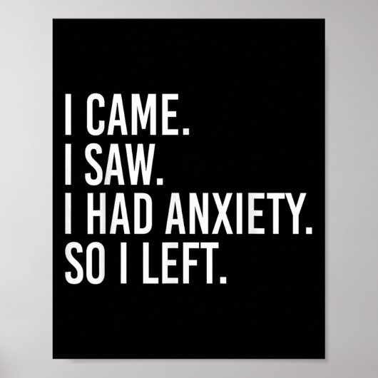 Poster Je Suis Venu Voir Que J'Avais De L'Anxiété Alors J (Devant)