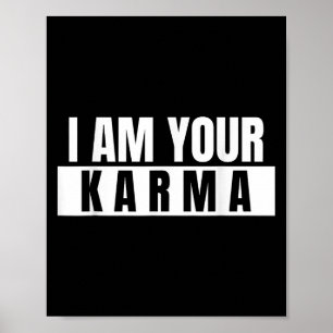 Poster Je Suis Votre Karma - Citation Cool Drôle Dit