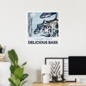 Poster Je t'ai attrapé une bonne basse (Bureau à domicile)