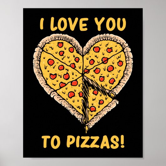 Poster Je T'Aime À Pizzas Drôle Pizza Pun (Devant)