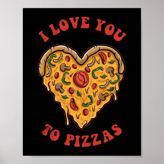 Poster Je T'Aime À Pizzas Drôle Pizza Pun (Devant)