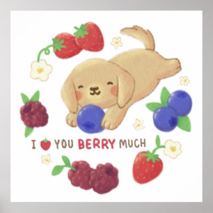 Poster Je t'aime beaucoup aux fruits rouges : Chien migno