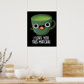 Poster Je T'Aime Cette Matcha Drôle Boire Puns Dark BG (Cuisine)